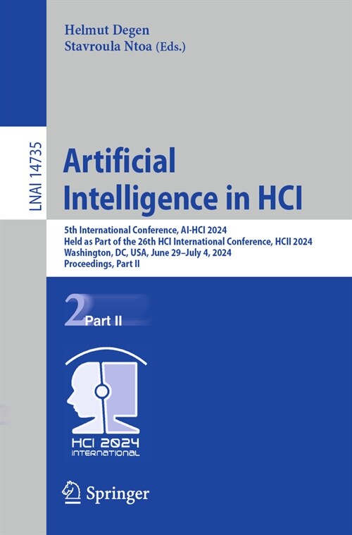 Artificial Intelligence in Hci: 5th International Conference, Ai-Hci 2024, Held as Part of the 26th Hci International Conference, Hcii 2024, Washingto (Paperback, 2024)
