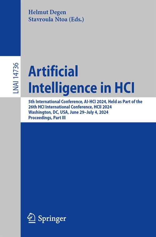 Artificial Intelligence in Hci: 5th International Conference, Ai-Hci 2024, Held as Part of the 26th Hci International Conference, Hcii 2024, Washingto (Paperback, 2024)