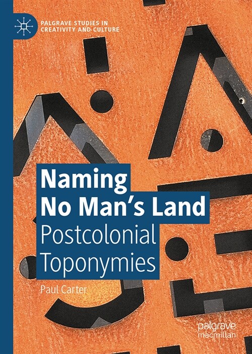 Naming No Mans Land: Postcolonial Toponymies (Hardcover, 2024)