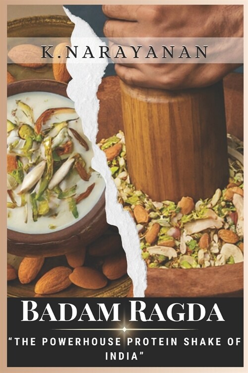 Badam Ragda - The Powerhouse Protein Shake of India (Paperback)