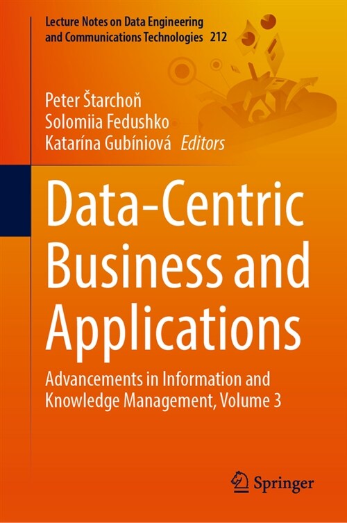Data-Centric Business and Applications: Advancements in Information and Knowledge Management, Volume 3 (Hardcover, 2024)