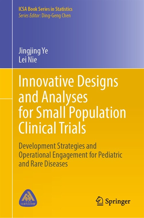 Innovative Designs and Analyses for Small Population Clinical Trials: Development Strategies and Operational Engagement for Pediatric and Rare Disease (Hardcover, 2024)