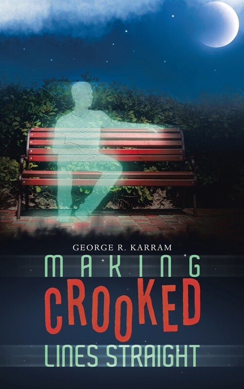 Making Crooked Lines Straight (Hardcover)