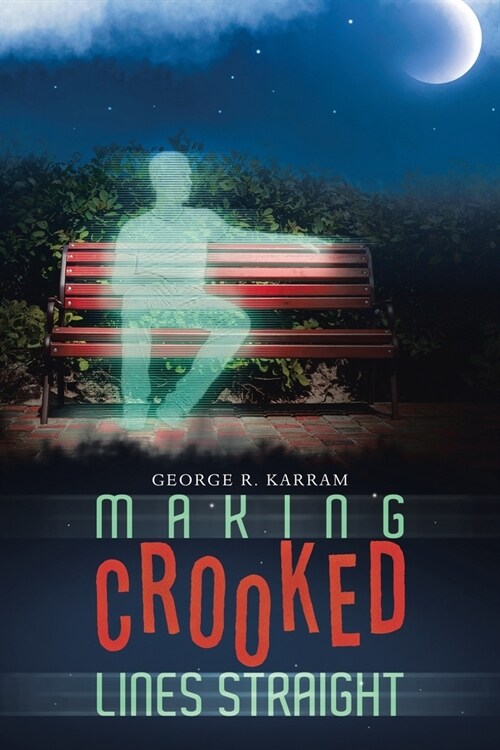 Making Crooked Lines Straight (Paperback)
