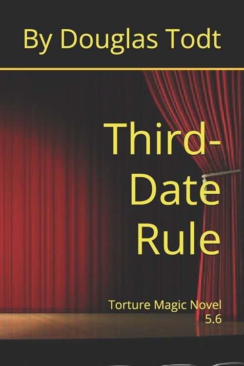 Third-Date Rule: Torture Magic Novel 5.6 (Paperback)
