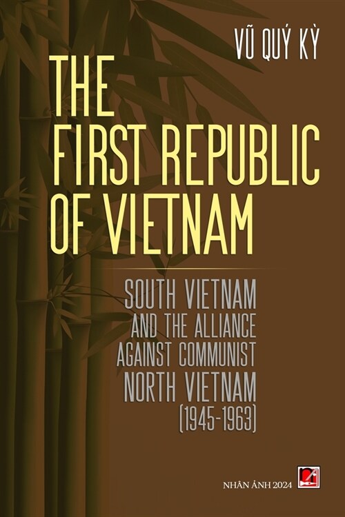 The First Republic Of Vietnam (soft cover - with signature) (Paperback)