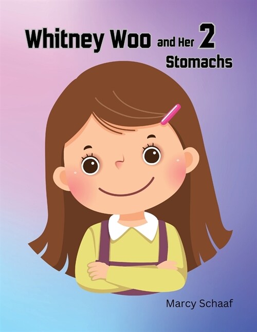 Whitney Woo and her 2 stomachs (Paperback)