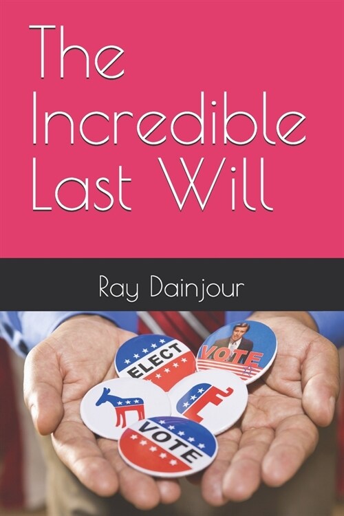 The Incredible Last Will (Paperback)