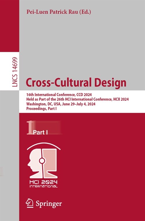 Cross-Cultural Design: 16th International Conference, CCD 2024, Held as Part of the 26th Hci International Conference, Hcii 2024, Washington, (Paperback, 2024)