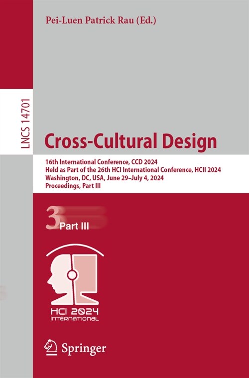 Cross-Cultural Design: 16th International Conference, CCD 2024, Held as Part of the 26th Hci International Conference, Hcii 2024, Washington, (Paperback, 2024)