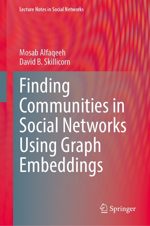Finding Communities in Social Networks Using Graph Embeddings (Hardcover, 2024)