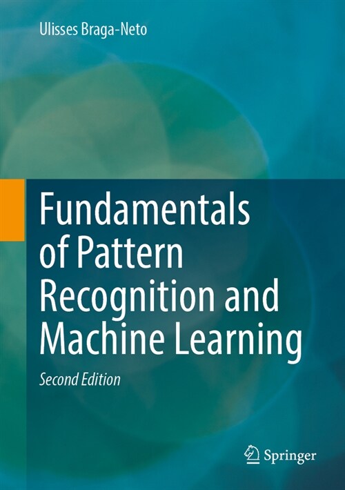 Fundamentals of Pattern Recognition and Machine Learning (Hardcover, 2, Second 2024)