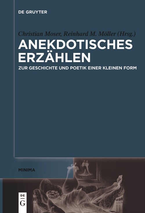 Anekdotisches Erz?len: Zur Geschichte Und Poetik Einer Kleinen Form (Paperback)