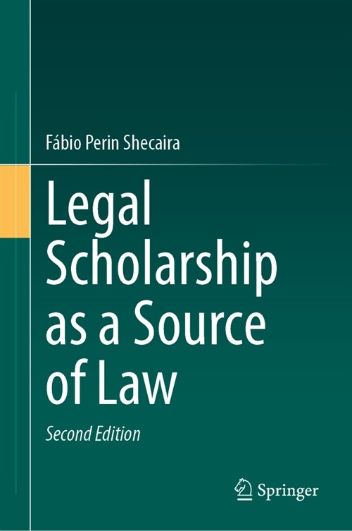 Legal Scholarship as a Source of Law (Hardcover, 2, 2024)