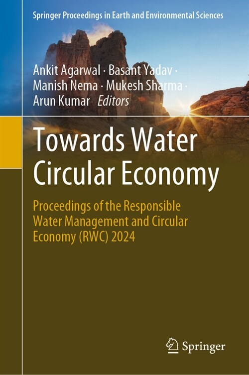 Towards Water Circular Economy: Proceedings of the Responsible Water Management and Circular Economy (Rwc) 2024 (Hardcover, 2024)