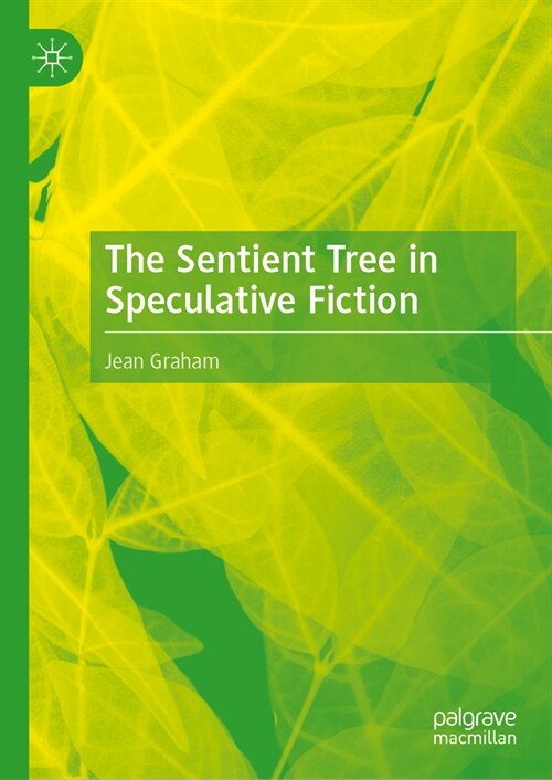 The Sentient Tree in Speculative Fiction (Hardcover, 2025)