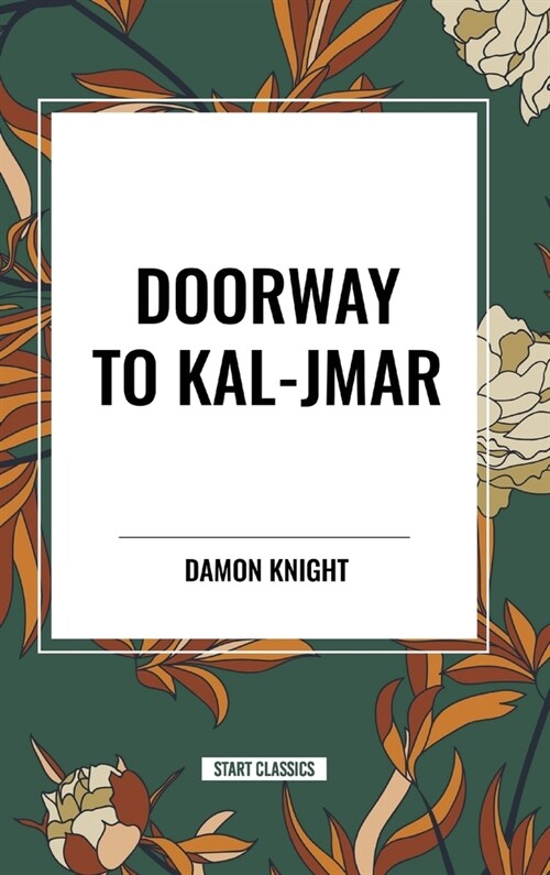 Doorway to Kal-Jmar (Hardcover)