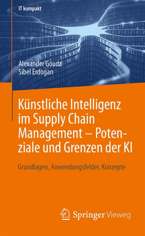 K?stliche Intelligenz Im Supply Chain Management - Potenziale Und Grenzen Der KI: Grundlagen, Anwendungsfelder, Konzepte (Paperback, 2024)