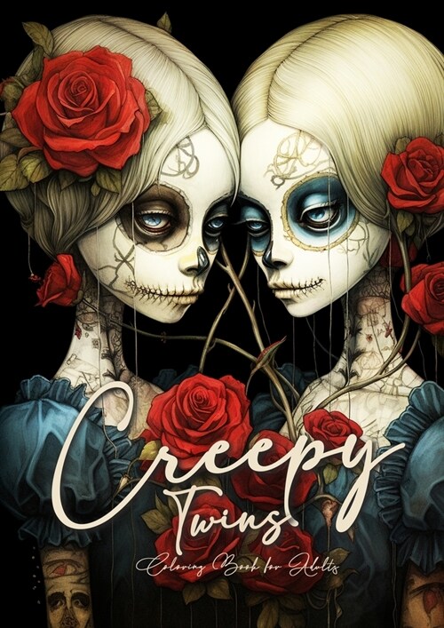 Creepy Twins Coloring Book for Adults: Halloween Coloring Book Grayscale Horror Coloring Book Sugar Skulls Catrinas Coloring Gothic (Paperback)