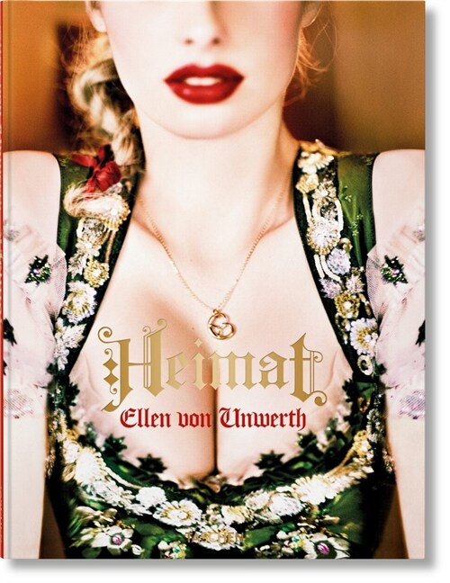 Ellen Von Unwerth. Heimat (Hardcover)