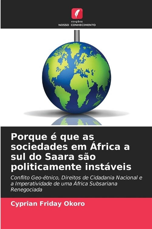 Porque ?que as sociedades em 햒rica a sul do Saara s? politicamente inst?eis (Paperback)