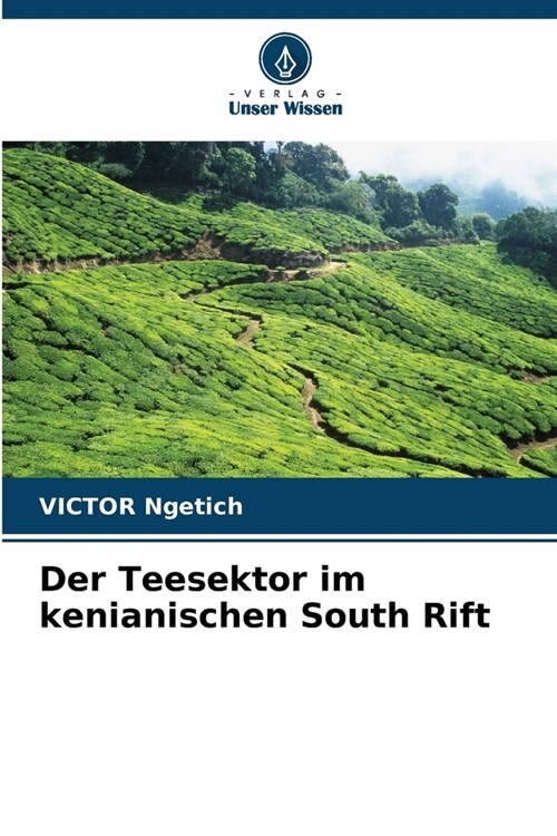 Der Teesektor im kenianischen South Rift (Paperback)