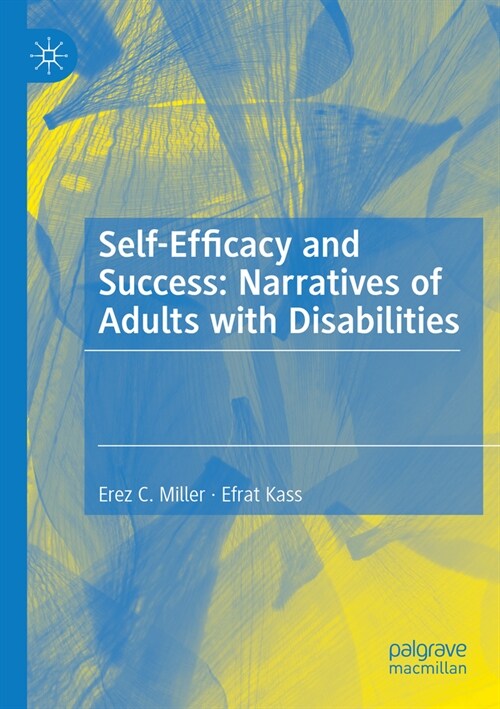 Self-Efficacy and Success: Narratives of Adults with Disabilities (Paperback, 2023)