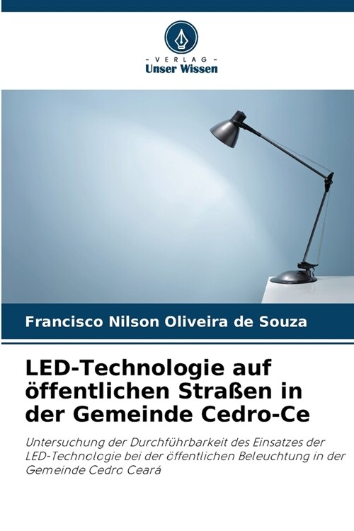 LED-Technologie auf ?fentlichen Stra?n in der Gemeinde Cedro-Ce (Paperback)