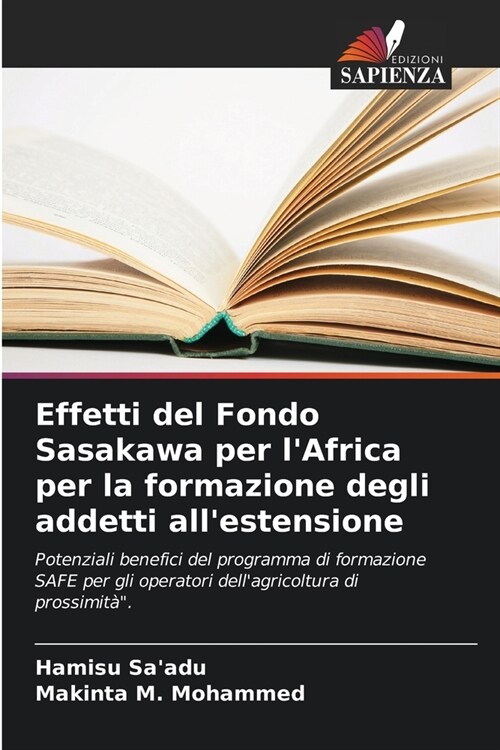 Effetti del Fondo Sasakawa per lAfrica per la formazione degli addetti allestensione (Paperback)