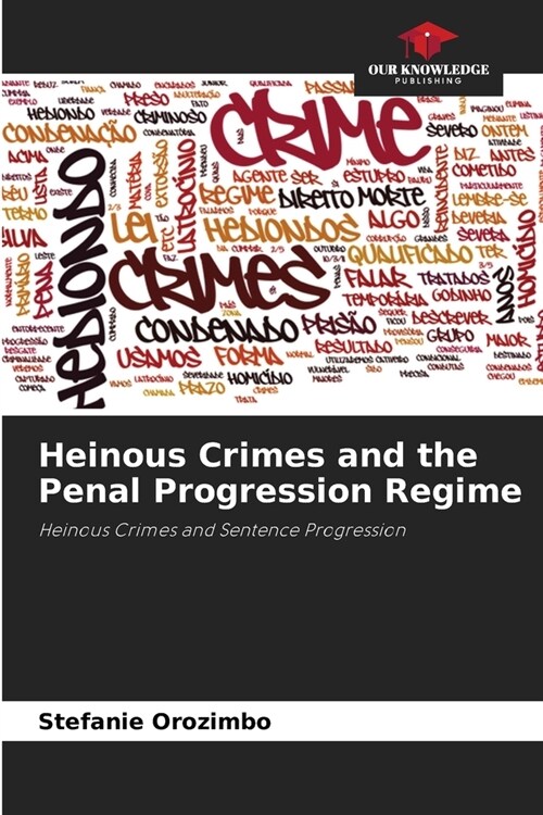 Heinous Crimes and the Penal Progression Regime (Paperback)