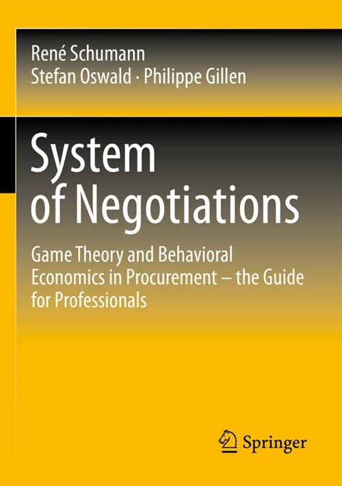 System of Negotiations: Game Theory and Behavioral Economics in Procurement - The Guide for Professionals (Paperback, 2023)