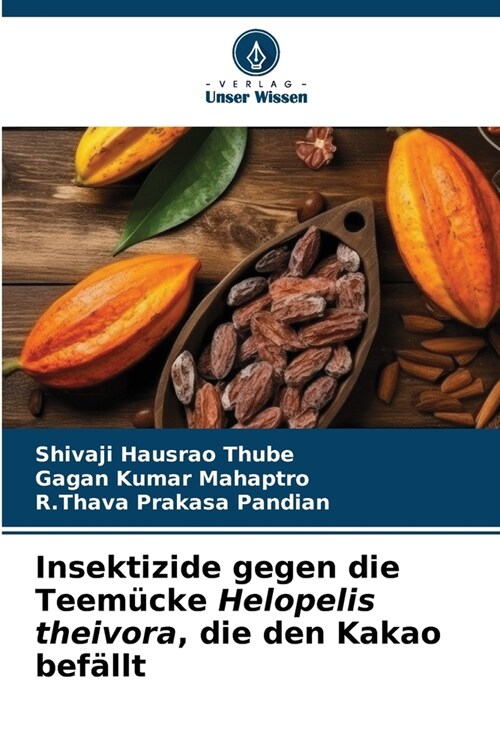 Insektizide gegen die Teem?ke Helopelis theivora, die den Kakao bef?lt (Paperback)