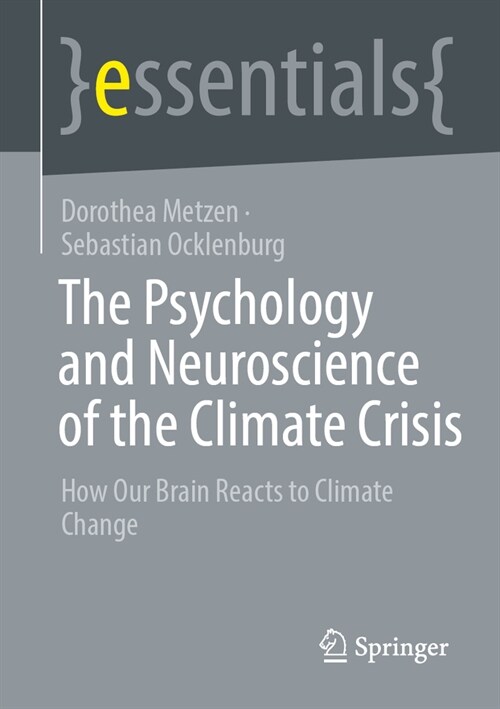 The Psychology and Neuroscience of the Climate Crisis: How Our Brain Reacts to Climate Change (Paperback, 2024)