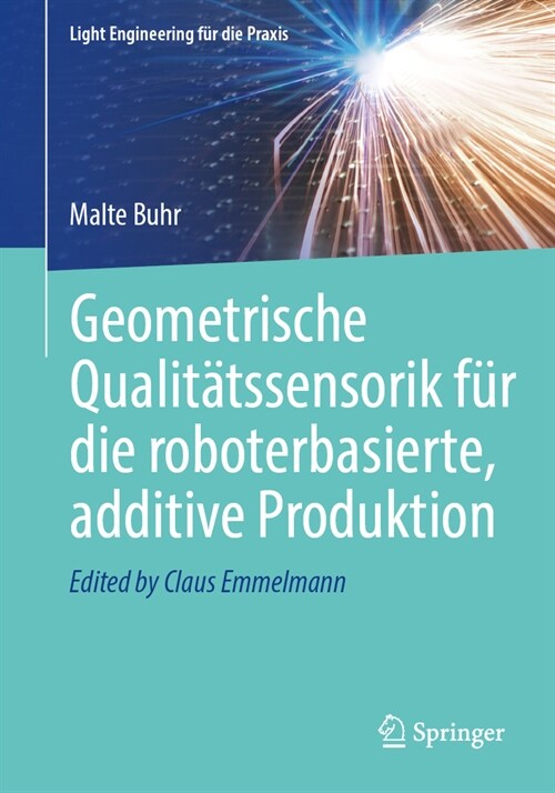 Geometrische Qualit?ssensorik F? Die Roboterbasierte, Additive Produktion (Paperback, 2024)