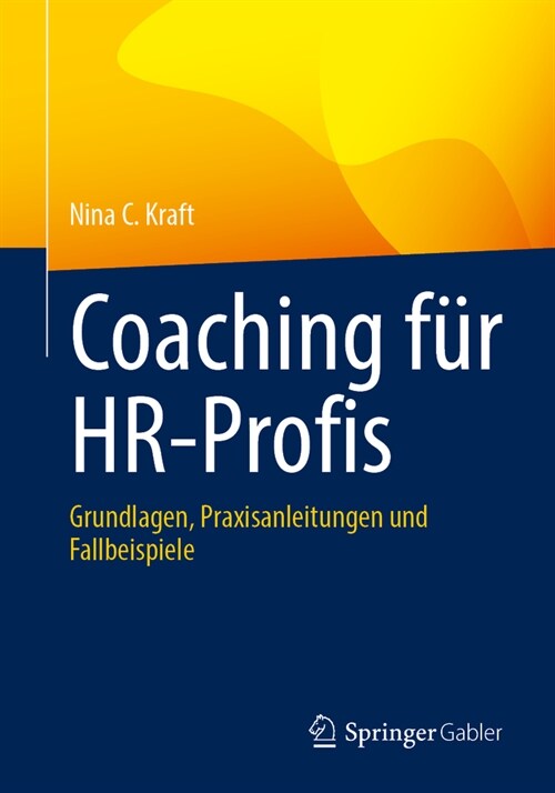 Coaching F? Hr-Profis: Grundlagen, Praxisanleitungen Und Fallbeispiele (Paperback, 2024)