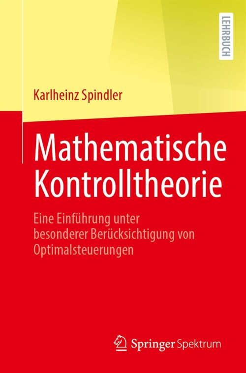 Mathematische Kontrolltheorie: Eine Einf?rung Unter Besonderer Ber?ksichtigung Von Optimalsteuerungen (Paperback, 2024)