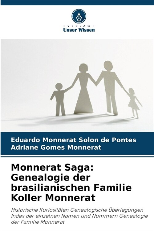 Monnerat Saga: Genealogie der brasilianischen Familie Koller Monnerat (Paperback)