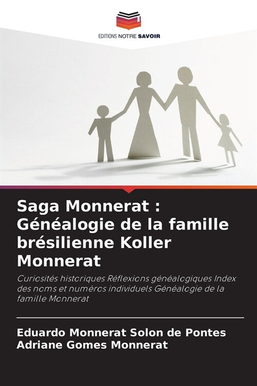 Saga Monnerat: G??logie de la famille br?ilienne Koller Monnerat (Paperback)