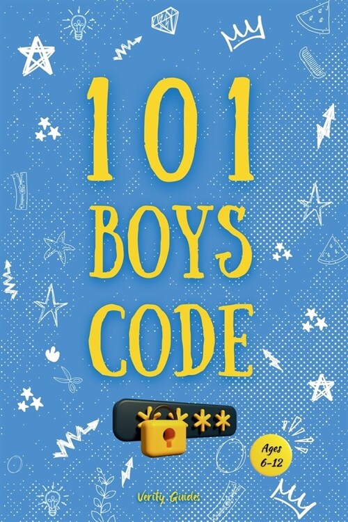 101 Boys Code: 101 important keys to become a good boy. (Ages 6-12) (Paperback)