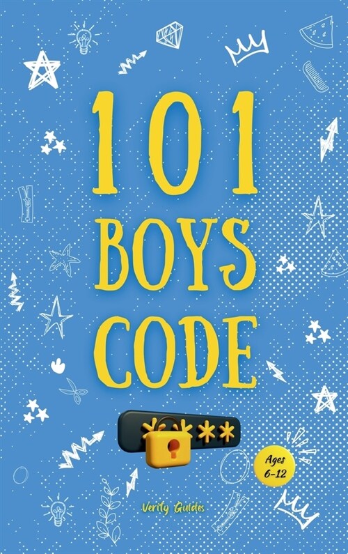 101 Boys Code: 101 Important keys to become a good boy. (Ages 6-12). (Hardcover)