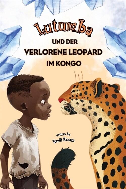 Lutumba und der verlorene Leopard im Kongo: Vorlesebuch - Fantasiereisen f? Kinder jenseits von Afrika (Paperback)