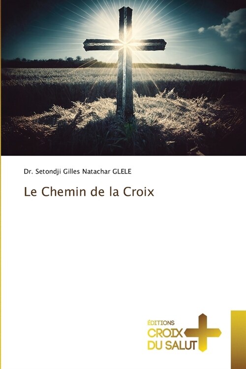 Le Chemin de la Croix (Paperback)