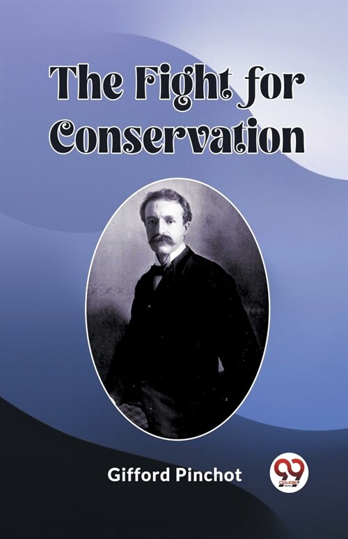 The Fight for Conservation (Paperback)