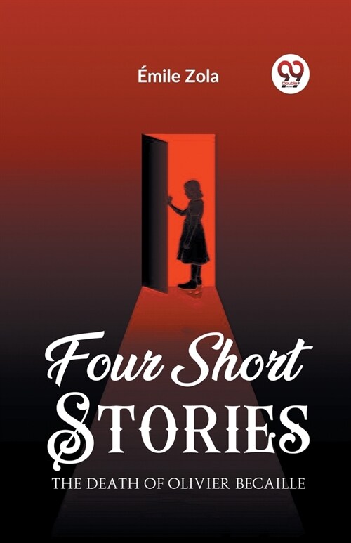 Four Short Stories THE DEATH OF OLIVIER BECAILLE (Paperback)