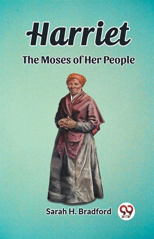 Harriet The Moses of Her People (Paperback)
