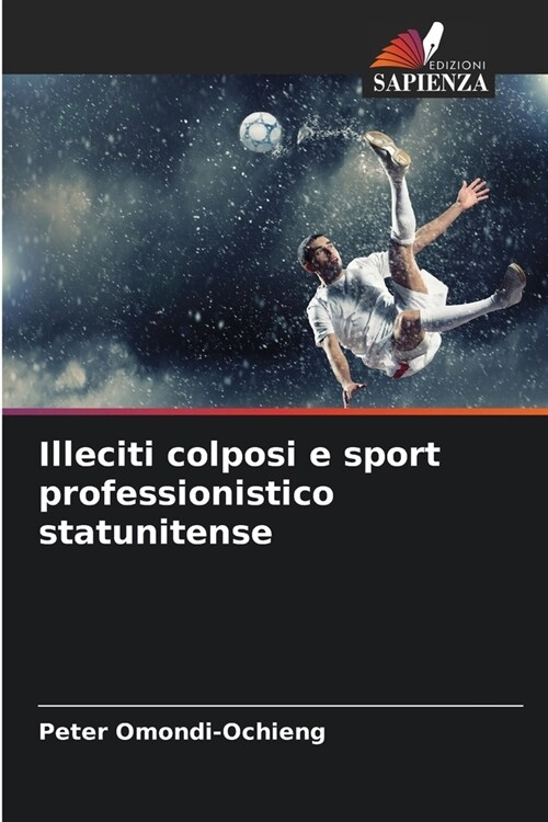 Illeciti colposi e sport professionistico statunitense (Paperback)