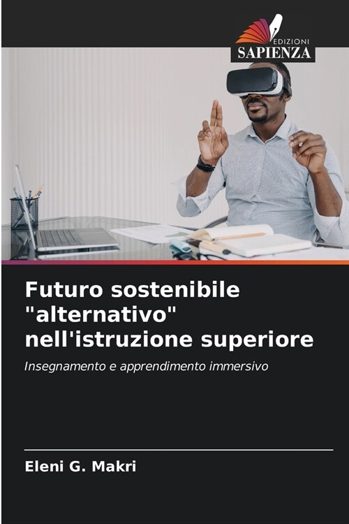 Futuro sostenibile alternativo nellistruzione superiore (Paperback)