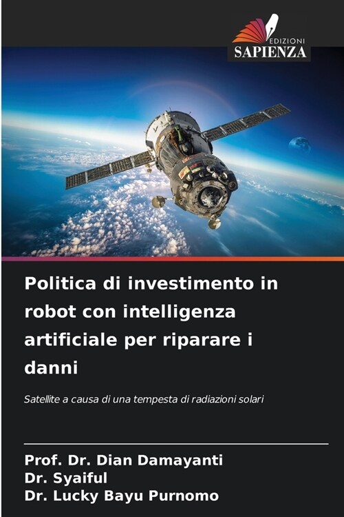 Politica di investimento in robot con intelligenza artificiale per riparare i danni (Paperback)