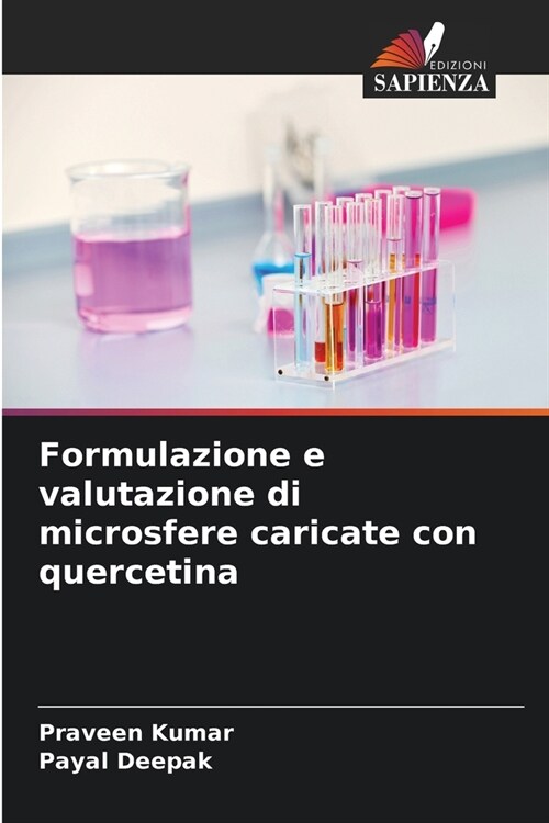 Formulazione e valutazione di microsfere caricate con quercetina (Paperback)