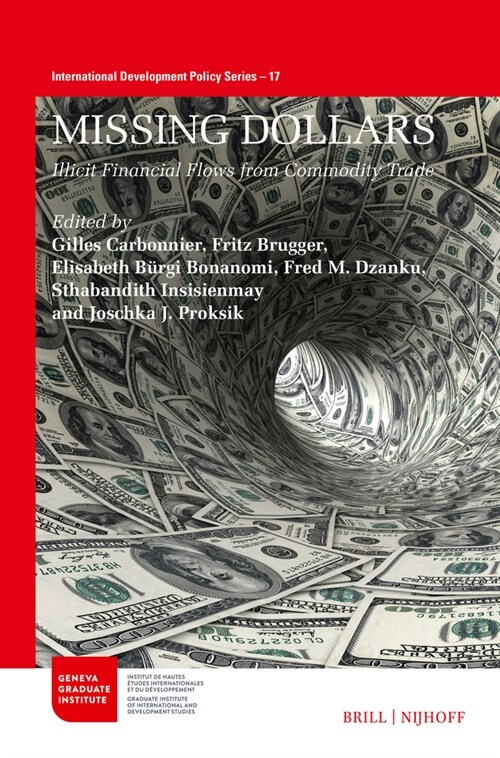 Missing Dollars: Illicit Financial Flows from Commodity Trade (Paperback)